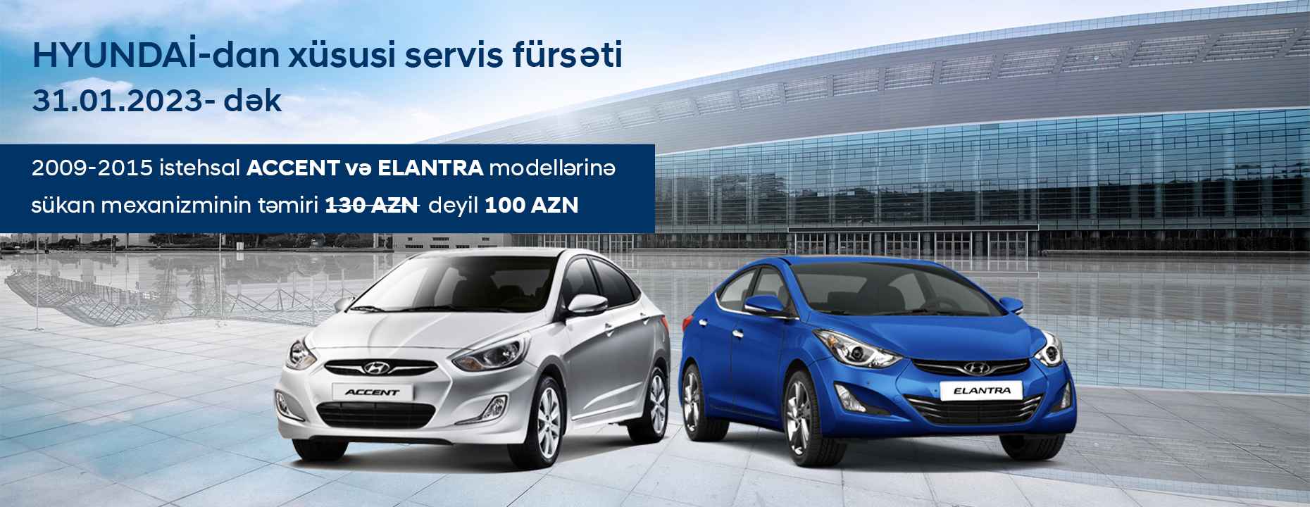 Hyundai-dan Elantra və Accent sahiblərinə xüsusi servis təklifi!