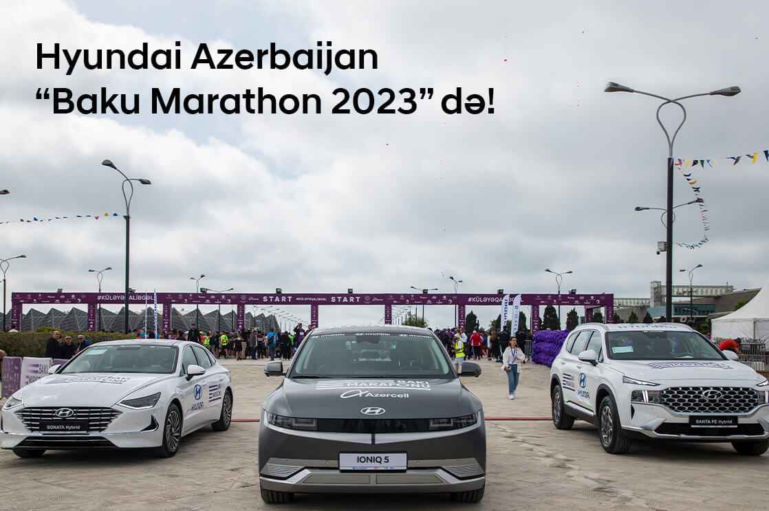 Hyundai Azerbaijan "Baku Marafon 2023"-ün rəsmi avtomobil tərəfdaşı oldu.