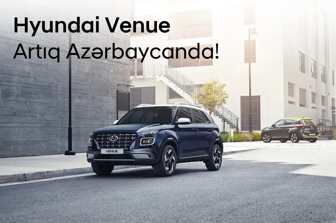 Hyundai Venue yenidən Azərbaycanda!