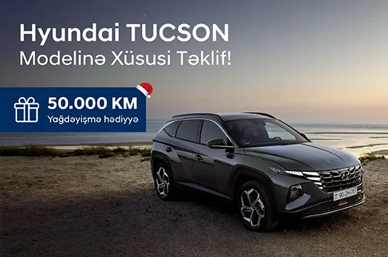 Tucson  modellərinə xüsusi təklif!